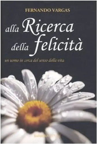 Alla ricerca della - , felicità